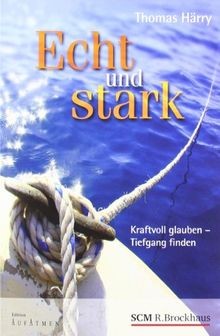 Echt und stark kraftvoll - stark:,