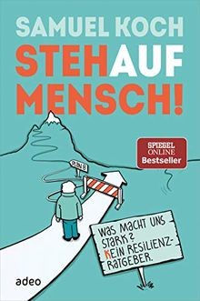 Stehaufmensch was macht uns - was,