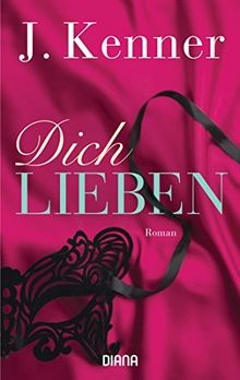 Dich lieben roman stark - lieben:,