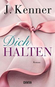 Dich halten roman - halten, (stark