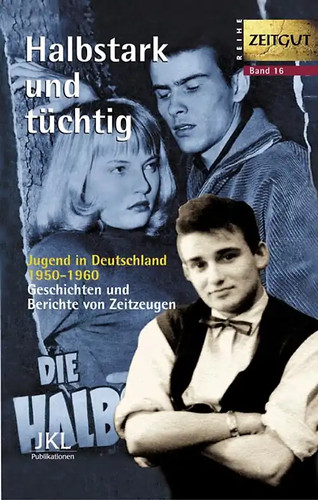 Halbstark und tüchtig