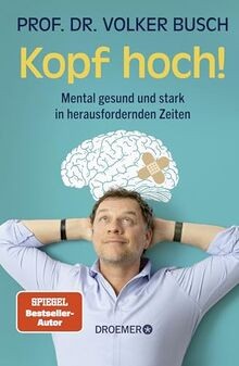 Kopf hoch mental gesund und - kopf, hoch!: